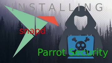 How to install Snapd (manager snap pakages) on Parrot Security Linux