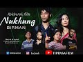 Nukhung birman family problemkokborokfilm tiprasafilm 2022