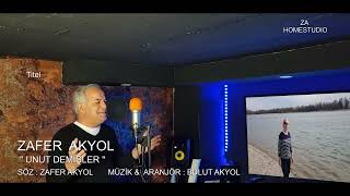 Zafer Akyol - Unut Demi̇şler
