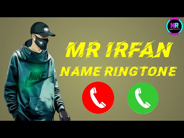 Mr Irfan please pick up the phone.irfan name ringtone.new Irfan name ringtone class=