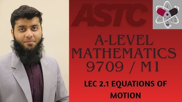 A Level Maths 9709 Mechanics | Ch 2 Constant Acceleration Formulae | Lec 2.1 Equations of Motion