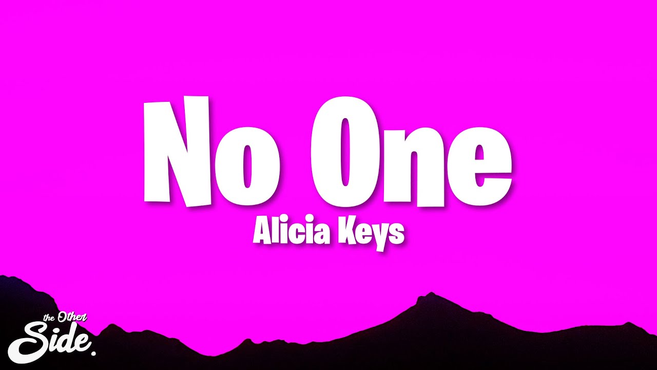 Alicia Keys No One (Lyrics) YouTube