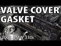 BMW 330i 325i E46 Valve Cover Gasket Replacement DIY