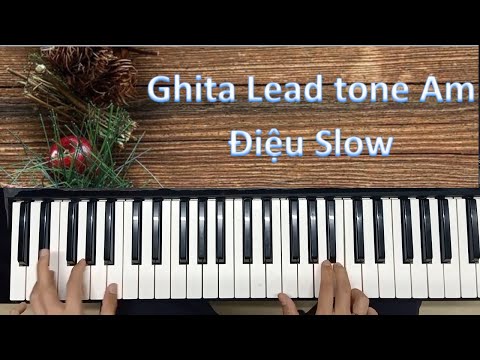 Hướng dẫn Kỹ thuật Lead Ghita trong Style SlowRock