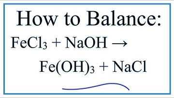 How to Balance FeCl3 + NaOH = Fe(OH)3 + NaCl