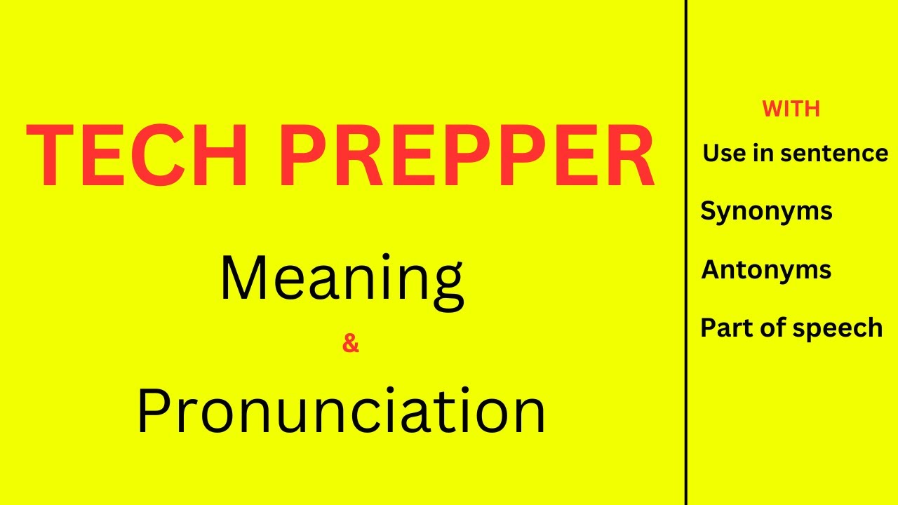 Meaning of Tech Prepper | Tech Prepper | English Pronunciation Practice