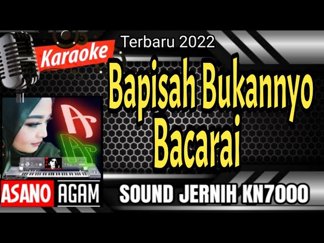 Bapisah Bukannyo Bacarai || Karaoke Minang Lamo (versi COVER KN7000 terbaru 2022) class=