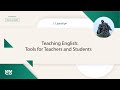 Teaching English: Tools for Teachers and Students