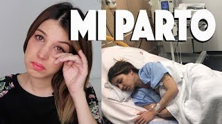 MI EXPERIENCIA REAL EN EL PARTO | TODA LA VERDAD AL DETALLE