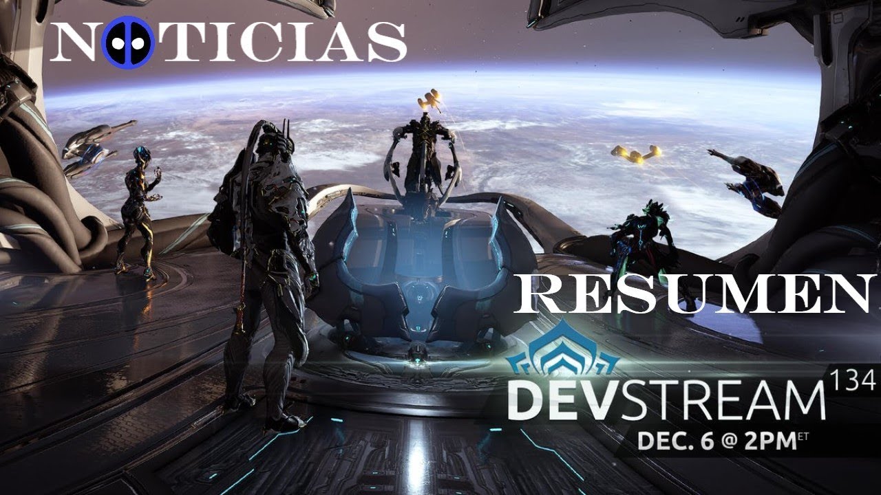 Noticias Warframe - Devstream 134: Resumen - Todo sobre Warframe ...
