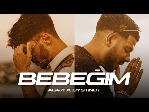 ALI471 x DYSTINCT — BEBEĞIM [official Video]