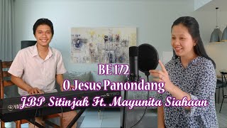 BE 172 O Jesus Panondang | JBP Sitinjak Ft. Mayunita Siahaan