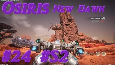 Osiris New Dawn - Flying Skelepod & The Lithium Cave - #24 #S2 - V1.093