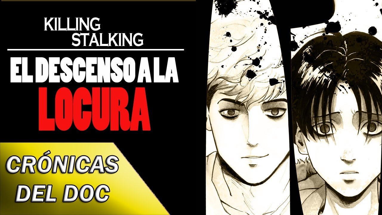 CRÓNICAS DEL DOC: ¿Qué es KILLING STALKING?