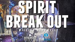 Spirit Break Out // William McDowell // Royalwood Church chords