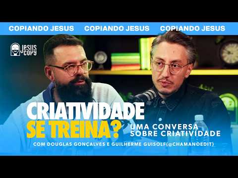 Podcast Copiando Jesus - COMO PREGAR o EVANGELHO usando a CRIATIVIDADE