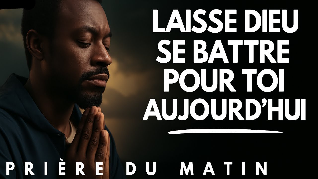 Laisse Dieu guider ta journée—Une prière pour la victoire sur chaque combat ! | Prière du Matin