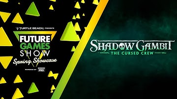 Shadow Gambit: The Cursed Crew Characters Trailer - Future Games Show Spring Showcase 2023