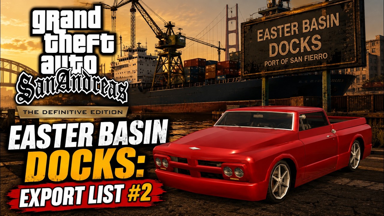 Grand Theft Auto: San Andreas - The Definitive Edition | Easter Basin Docks: Export List #2