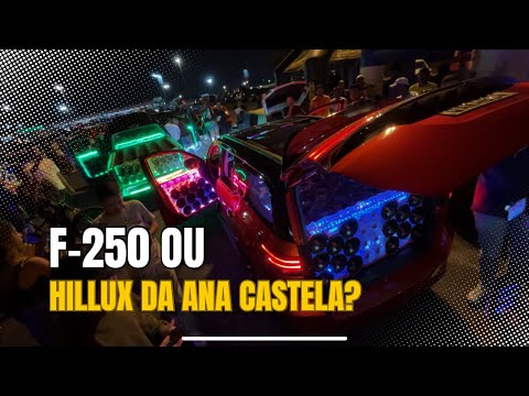 QUEM TOCOU MAIS FORTE? F250 ou HILLUX DA ANA CASTELA? 👄