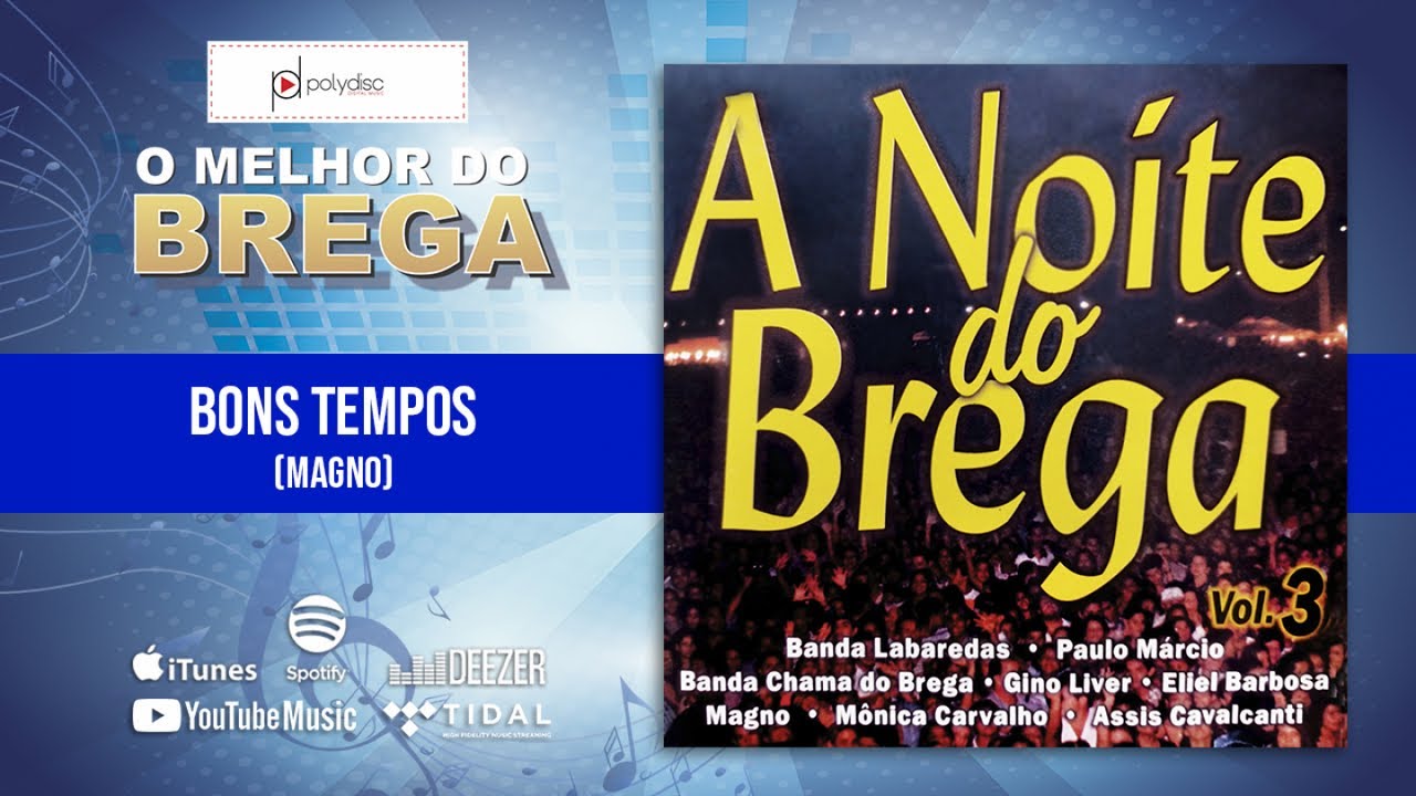Watch Magno - Bons Tempos on YouTube Watch Magno - Bons Tempos on YouTube