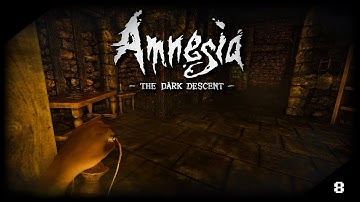 There Are Monsters Everywhere! - Amnesia: The Dark Descent [8]
