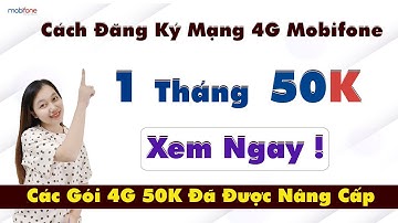 Cách đăng ký mạng 4G Mobifone 1 tháng 50k 💖 Các gói cước 4g 50 đã được nâng cấp. Xem NGAY