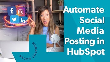 Can You Automate Social Media Posts with HubSpot? Yes! Here