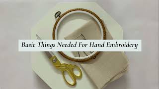 Basic Things Needed For Hand Embroidery Hand Embroidery Tutorials For Beginners Part 1