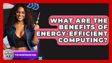 What Are The Benefits Of Energy-efficient Computing? - The Hardware Hub