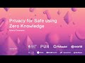 Privacy for Safe using Zero Knowledge - Valeriy Zamaraiev