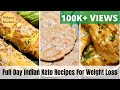 4 Keto Diet Recipes For Weight Loss- Part II : Full Day Indian Keto Recipe Meal With Macros