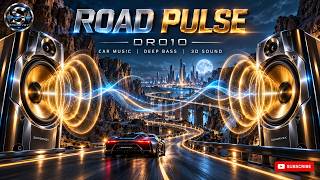ROAD PULSE DR010 Deep Bass • Car Music • 3D Sound | SONORVEX