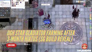 OGH Star Gladiator Farming After 3-month Hiatus (SG Build Reveal) screenshot 5