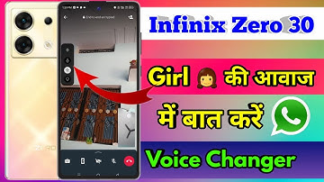 infinix zero 30 whatsapp voice changer, infinix zero 30 whatsapp girl voice setting