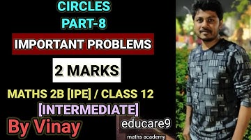 CIRCLES PART-8 || IMPORTANT PROBLEMS EXERCISE- 1(C)  || MATHS-2B [ IPE ] / CLASS 12 || BY VINAY