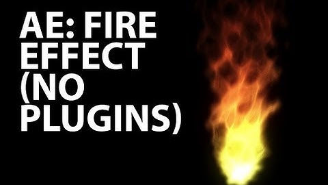 After Effects Tutorial: Animated Fire No Plugins (Beginner)