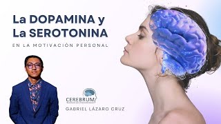 Dopamina y serotonina en la Motivación | Gabriel Lázaro Cruz  CEREBRUM