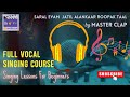 Full Vocal Singing Course: Level- 01 | Ep- 03 | Saral Evam Jatil Alankaar Roopak Taal By MasterClap