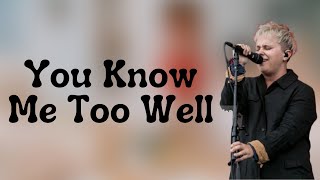 Video thumbnail of "Nothing But Thieves - You Know Me Too Well (Lyrics)"