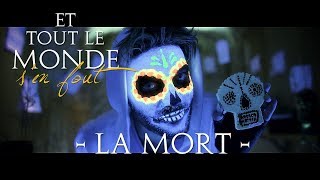 Et tout le monde s'en fout #33 - La mort -