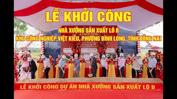 LỄ KHỞI CÔNG NHÀ XƯỞNG SẢN XUẤT LÔ B | KCN VIỆT KIỀU, PHƯỜNG BÌNH LONG, TỈNH ĐỒNG NAI | 18/11/2025