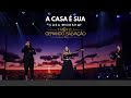 Casa Worship - A casa é Sua | Troféu Gerando Salvação 2019