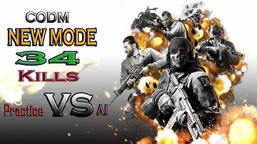 CODM | NEW MODE | AM I HACKING | PRACTICE VS AI | 34 KILLS | VICTORY | CALL OF DUTY MOBILE |