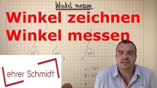 Winkel zeichnen - Winkel messen | Mathematik | Geometrie | Lehrerschmidt - einfach erklärt!