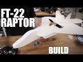 Flite Test - FT-22 Raptor - BUILD