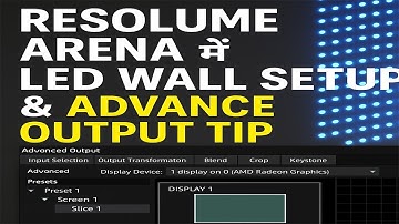 Resolume Arena में LED Wall Setup & Advance Output Tips|| Resolume   Output Tips & Tricks |