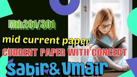 mth301 current paper solution || mth201 current paper solution|| midterm current paper with full ppr