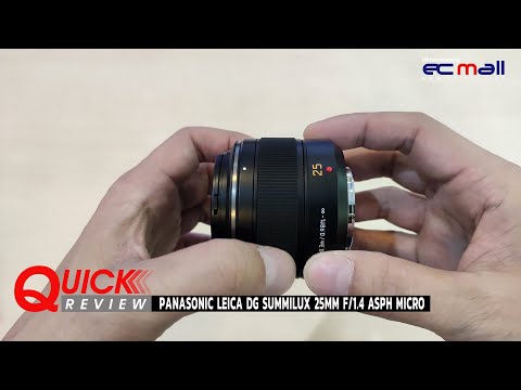 Quick Review : Panasonic Leica DG Summilux 25mm f/1.4 ASPH Micro