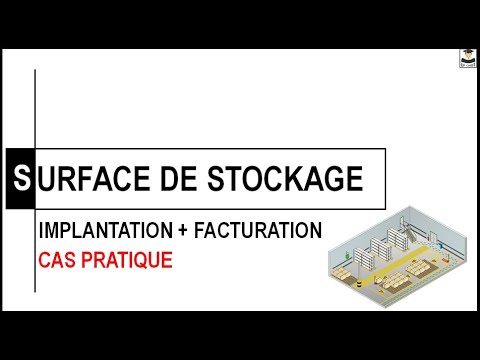 OPTIMISER LA SURFACE DE STOCKAGE - IMPLANTATION + FACTURATION - (CAS PRATIQUE)